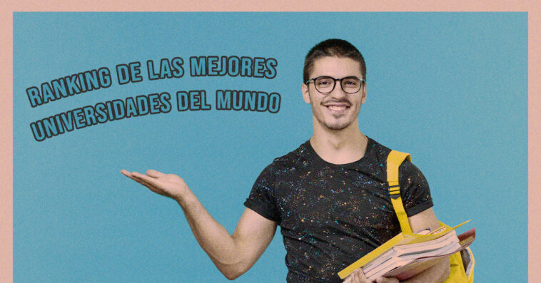 ¿Sabes cuales son las mejores universidades del mundo? En este articulo podrás conocer el ranking de las mejores universidades para estudiar.