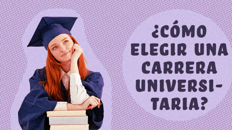 Guiamos cómo elegir una carrera universitaria mediante un análisis de fortalezas, predisposiciones, ambiciones, expectativas y preferencias en la vida.