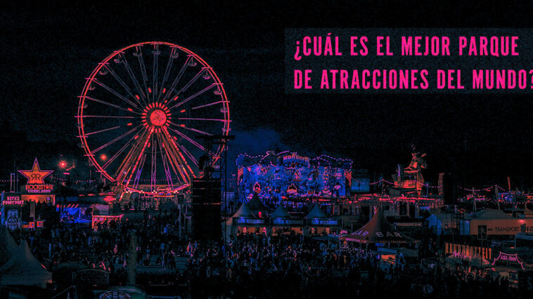 En este artículo hablaremos de algunos de los parques de atracciones más populares para que puedas decidir cuál es el mejor parque de atracciones del mundo.