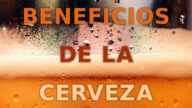 Los beneficios de la cerveza son muchos. Probablemente, no los conoces todos. Así que, éste es tu artículo para descubrirlos. ¡Beberás más alegre aún!