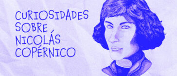 En este artículo podrás conocer algunas curiosidades sobre Nicolás Copérnico. Este gran astrónomo que revolucionó la percepción del cosmos.